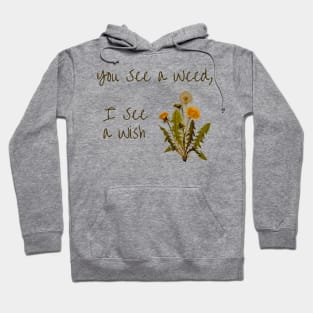 I See A Wish, Dandelion, Gardening, Inspiration, Wish Hoodie